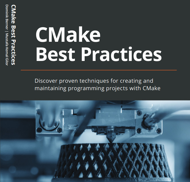 Cover of the CMake Best Practices book by Dominik Berner and Mustafa Kemal Gilor